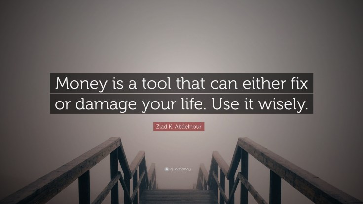 Money is a tool